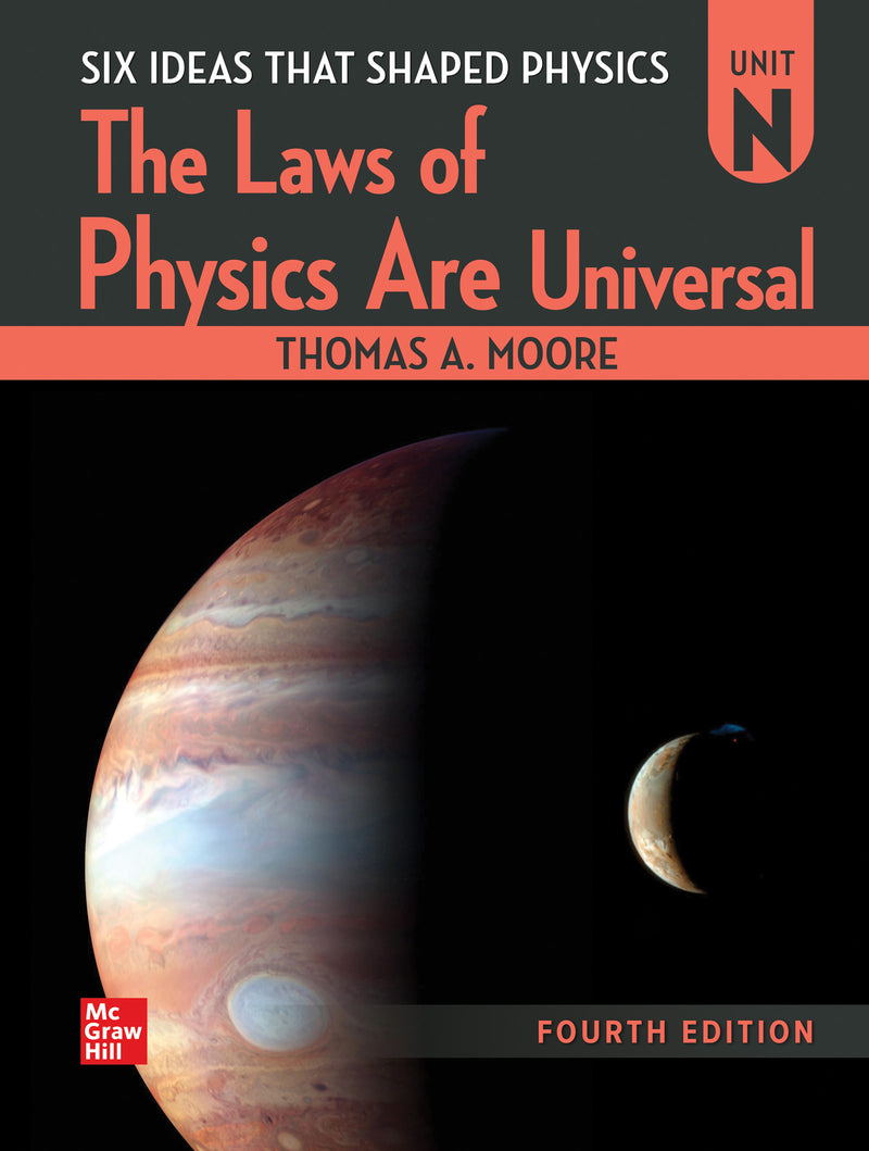 Six Ideas That Shaped Physics Unit N Laws Of Physics Are Universal 4e