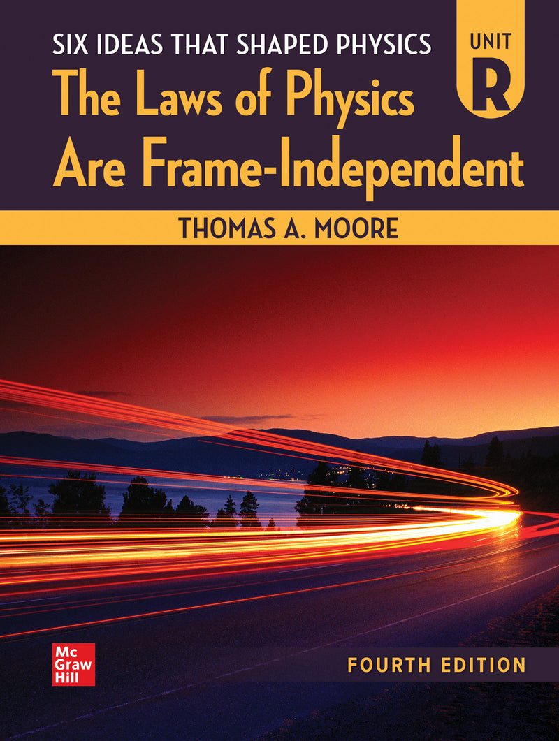 Six Ideas That Shaped Physics Unit R Laws Of Physics Are Frame Independent 4e