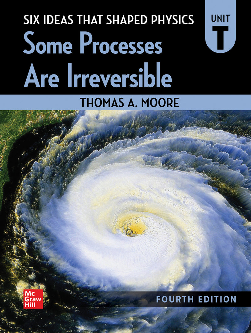 Six Ideas That Shaped Physics Unit T Some Processes Are Irreversible 4e