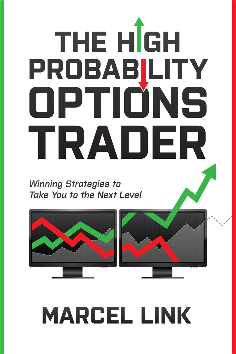 The High Probability Options Trader Winning Strategies To Take You To The Next Level