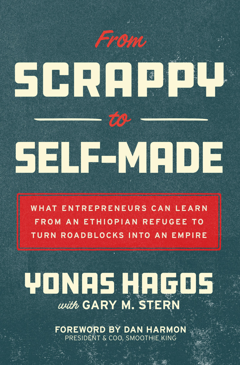 From Scrappy To Self Made What Entrepreneurs Can Learn From An Ethiopian Refugee To Turn Roadblocks Into An Empire