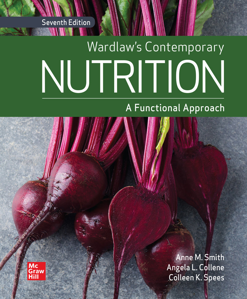 Loose Leaf For Wardlaws Contemporary Nutrition A Functional Approach 7e