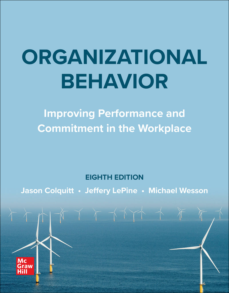 Loose Leaf Organizational Behavior Improving Performance & Commitment In The Workplace 8e