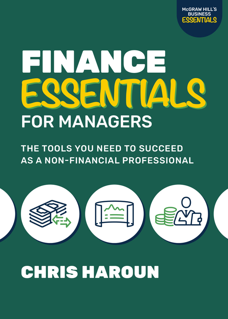 Finance Essentials For Managers The Tools You Need To Succeed As A Nonfinancial Professional