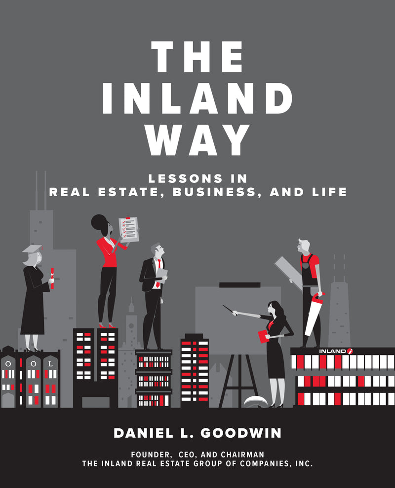 The Inland Way Lessons In Real Estate Business & Life
