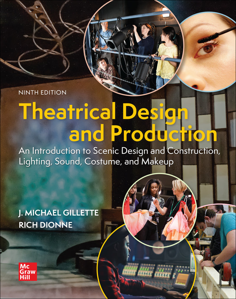 Loose Leaf For Theatrical Design & Production An Introduction To Scene Design & Construction Lighting Sound Costume & Makeup 9e