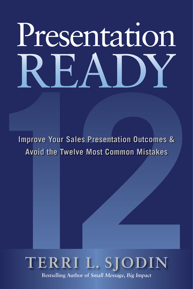Presentation Ready Improve Your Sales Presentation Outcomes & Avoid The Twelve Most Common Mistakes