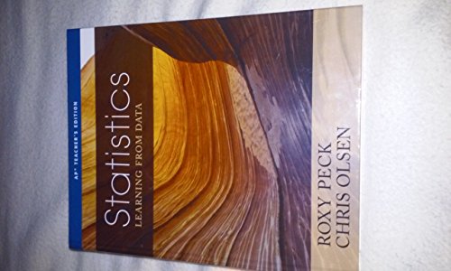 Teacher's Edition for Peck's Statistics: Learning from Data (AP* Edition)
