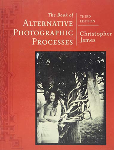 The Book of Alternative Photographic Processes