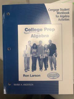 College Prep Algebra: Student Workbook