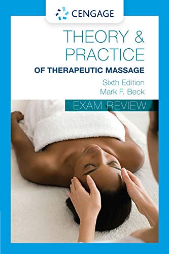 Exam Review for Beckâ€™s Theory and Practice of Therapeutic Massage