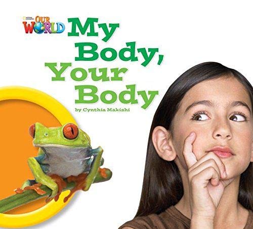 Our World Readers: My Body, Your Body