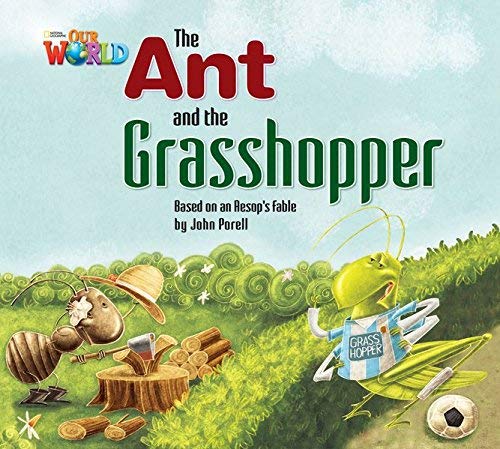Our World Readers: The Ant and the Grasshopper