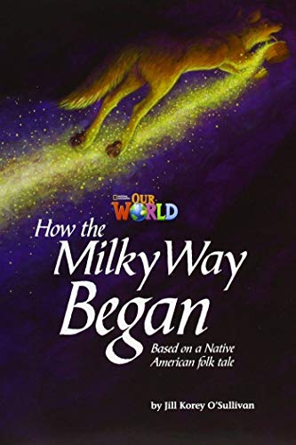 Our World Readers: How the Milky Way Began