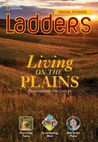 Ladders Social Studies 3: Living on the Plains (below-level)