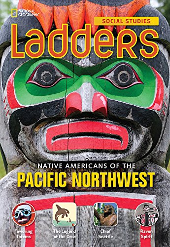 Ladders Social Studies 4:Native Americans of the Pacific Northwest (below-level)