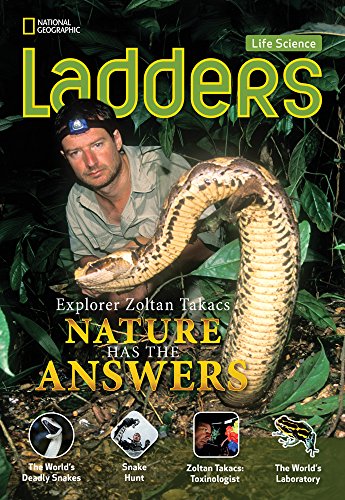 Ladders Science 5: Explorer Zoltan Takacs: Nature Has the Answers (on-level)