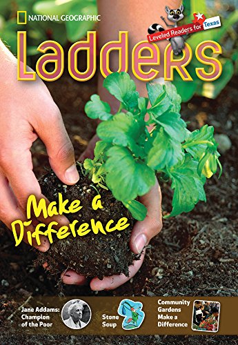 Ladders Reading Language/Arts Texas 3: Make a Difference (two-below; Social-Studies)