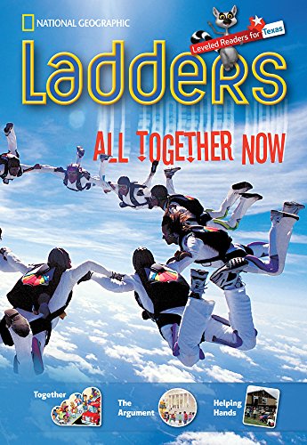 Ladders Reading Language/Arts Texas 3: All Together Now! (two-below; Social-Studies)