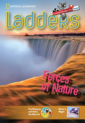 Ladders Reading Language/Arts Texas 3: Forces of Nature (above-level; Science)