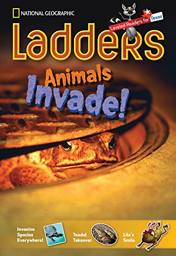 Ladders Reading Language/Arts Texas 4: Animals Invade! (one-below; Science)