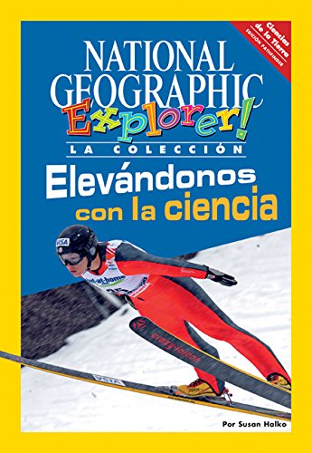 Explorer Books (Pathfinder Spanish Science: Physical Science): ElevÃ¡ndonos con la ciencia