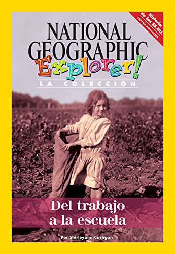 Explorer Books (Pathfinder Spanish Social Studies: U.S. History): Del trabajo a la escuela