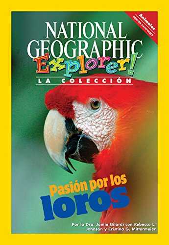 Explorer Books (Pathfinder Spanish Science: Animals): PasiÃ³n por los loros