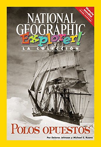 Explorer Books (Pathfinder Spanish Social Studies: World History): En polos diferentes