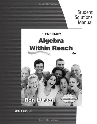Student Solutions Manual for Larson's Elementary Algebra: Algebra within Reach, 6th