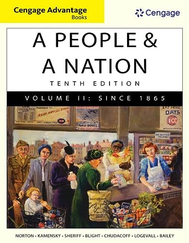 Cengage Advantage Books: A People and a Nation: A History of the United States, Volume II: Since 1865