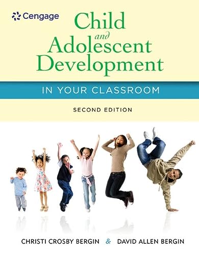 Child and Adolescent Development in Your Classroom