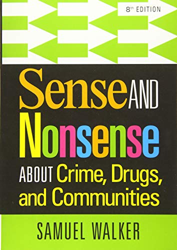Sense and Nonsense About Crime, Drugs, and Communities