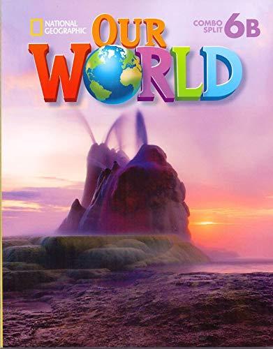 Our World 6: Combo Split B