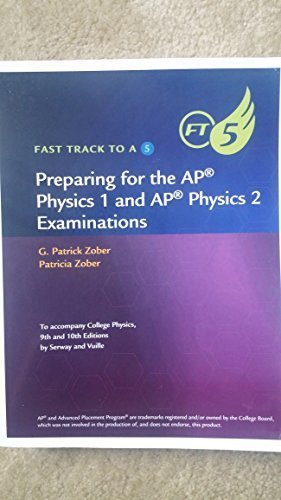 Fast Track to a 5 Test Prep for APÂ® Physics 1 and 2