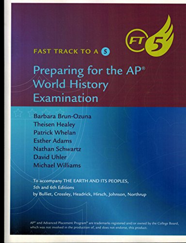The Earth and its Peoples, 6th: Fast Track to 5 APÂ® Test Preparation Workbook