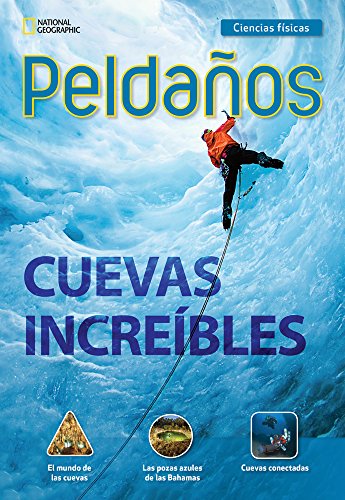 Ladders Science 3: Cuevas increÃ­bles (Cool Caves) (on-level; Physical Science)