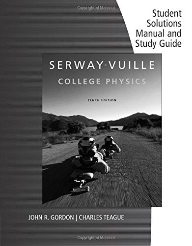 Student Solutions Manual with Study Guide, Volume 1 for Serway/Vuille's College Physics, 10th
