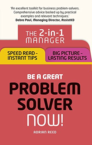 Be A Great Problem Solver  Now