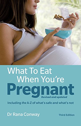 What To Eat When Youre Pregnant 3rd Edition 3e