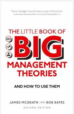 The Little Book Of Big Management Theories 2e