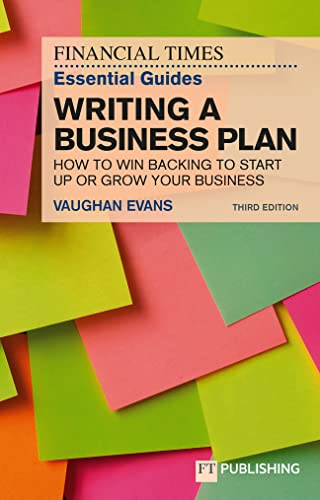 Ft Essential Guide To Writing A Business Plan The 3e