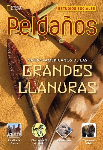 Ladders Social Studies 4: Nativo-americanos de las Grandes Llanuras (Native Americans of the Great Plains) (on-level)