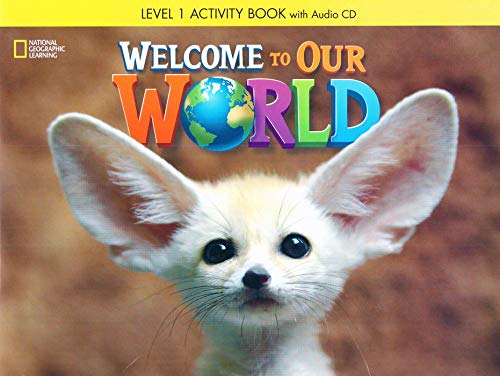 Welcome to Our World 1: Activity Book with Audio CD