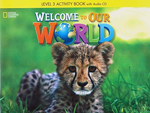 Welcome to Our World 3: Activity Book with Audio CD
