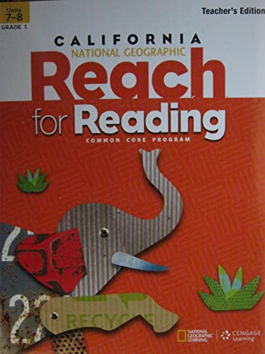 California National Geographic Reach for Reading Grade 1 Teacher's Edition Units 7-8 [Spiral-bound] Nancy Frey