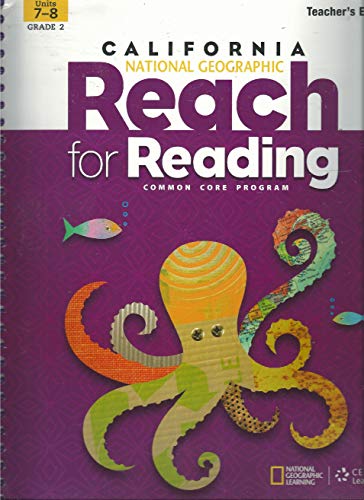 California National Geographic Reach for Reading Common Core Program, Grade 2, Units 7-8, Teacher's Edition [Spiral-bound] Nancy Frey