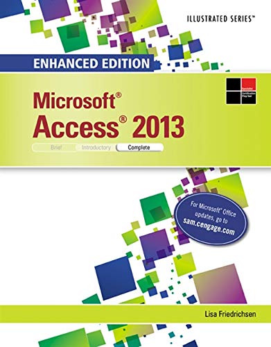 Enhanced MicrosoftÂ®AccessÂ®2013: Illustrated Complete