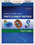 MindTap Engineering, 1 term (6 months) Printed Access Card for Logan's First Course in the Finite Element Method, SI Edition, 6th