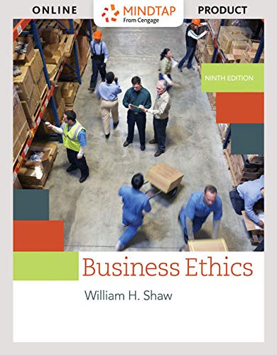 MindTap Philosophy, 1 term (6 months) Printed Access Card for Shaw's Business Ethics: A Textbook with Cases, 9th